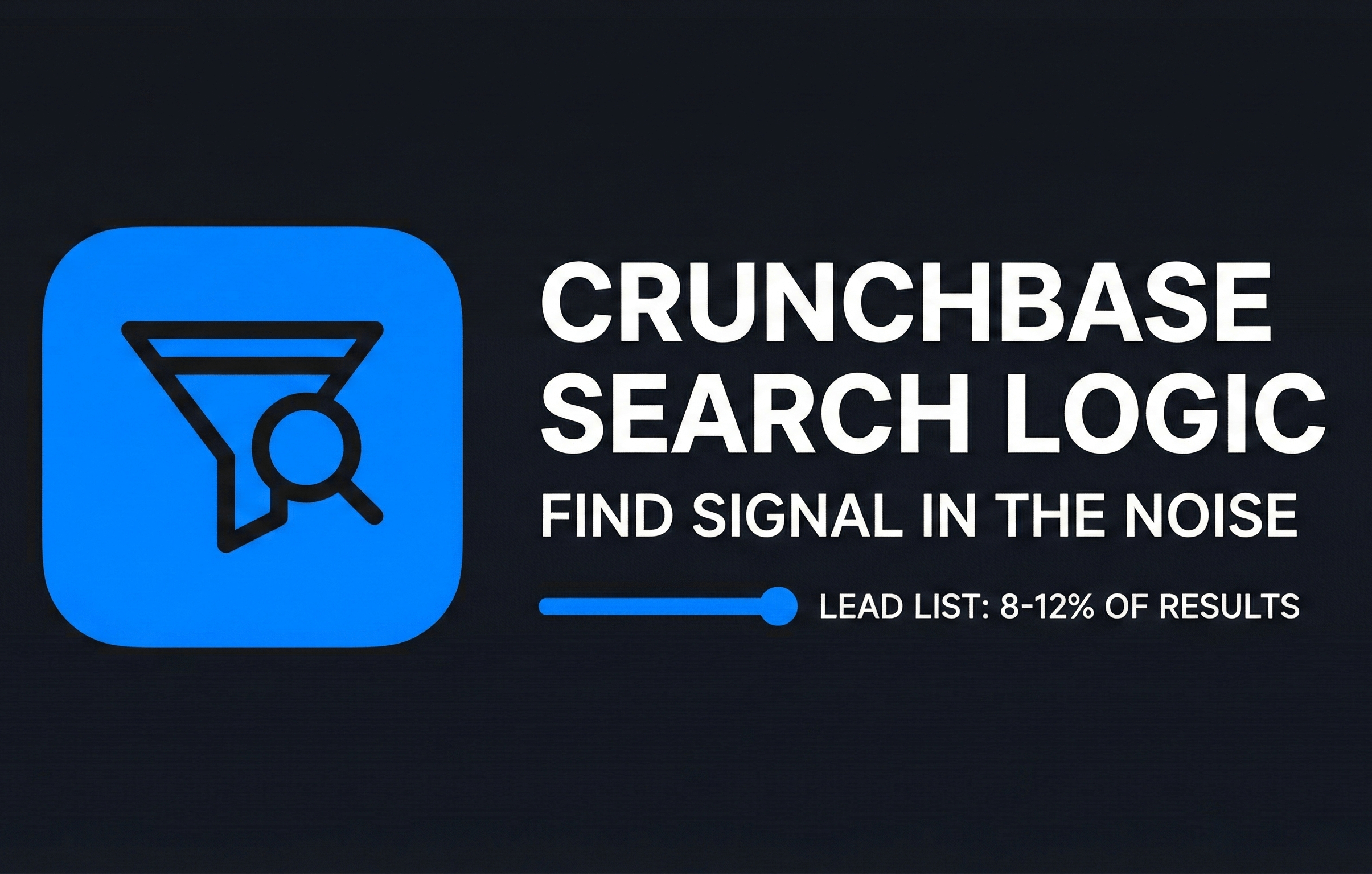 Crunchbase Search Logic Find Signal in the Noise