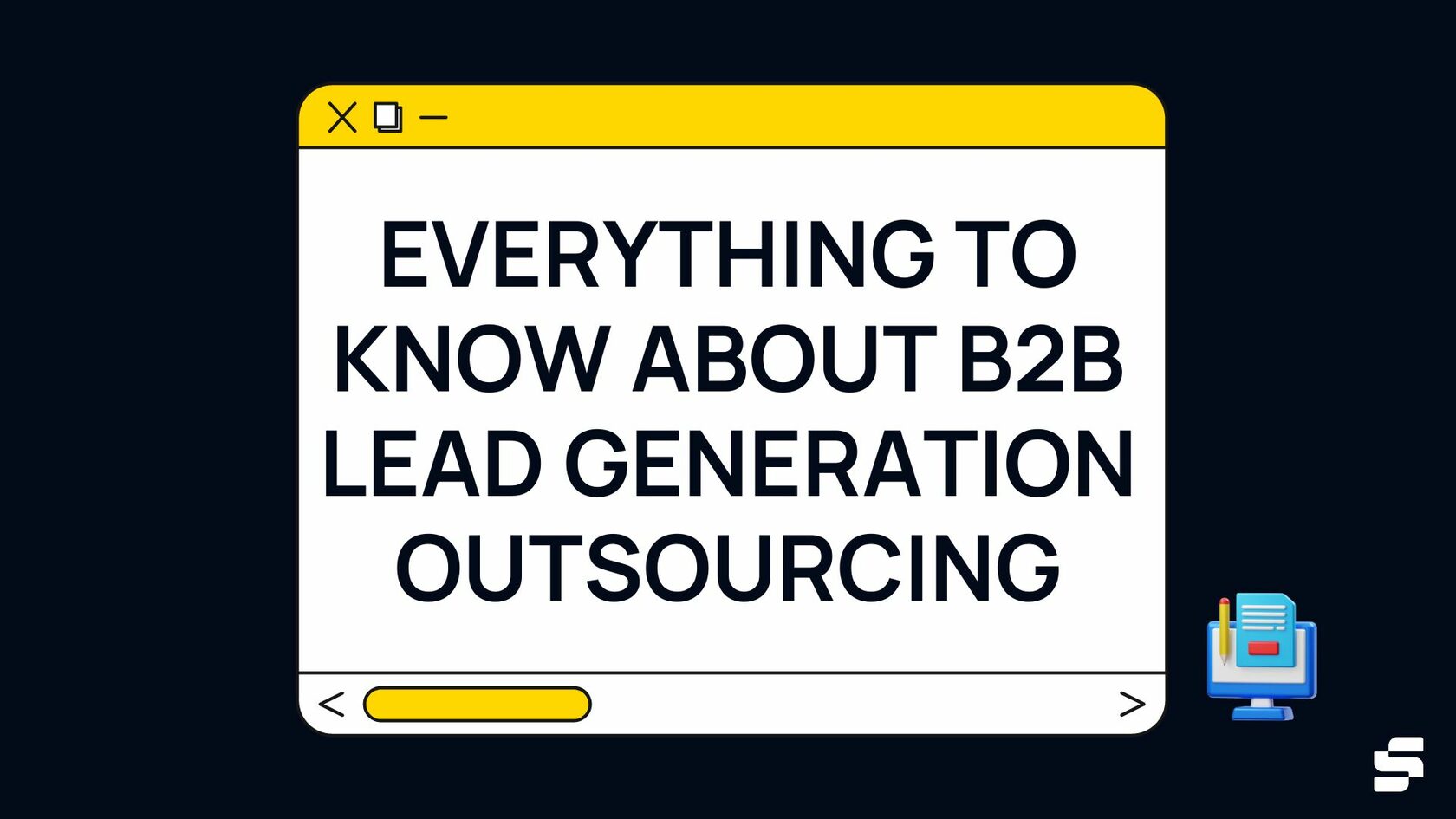 Everything to Know About B2B Lead Generation Outsourcing