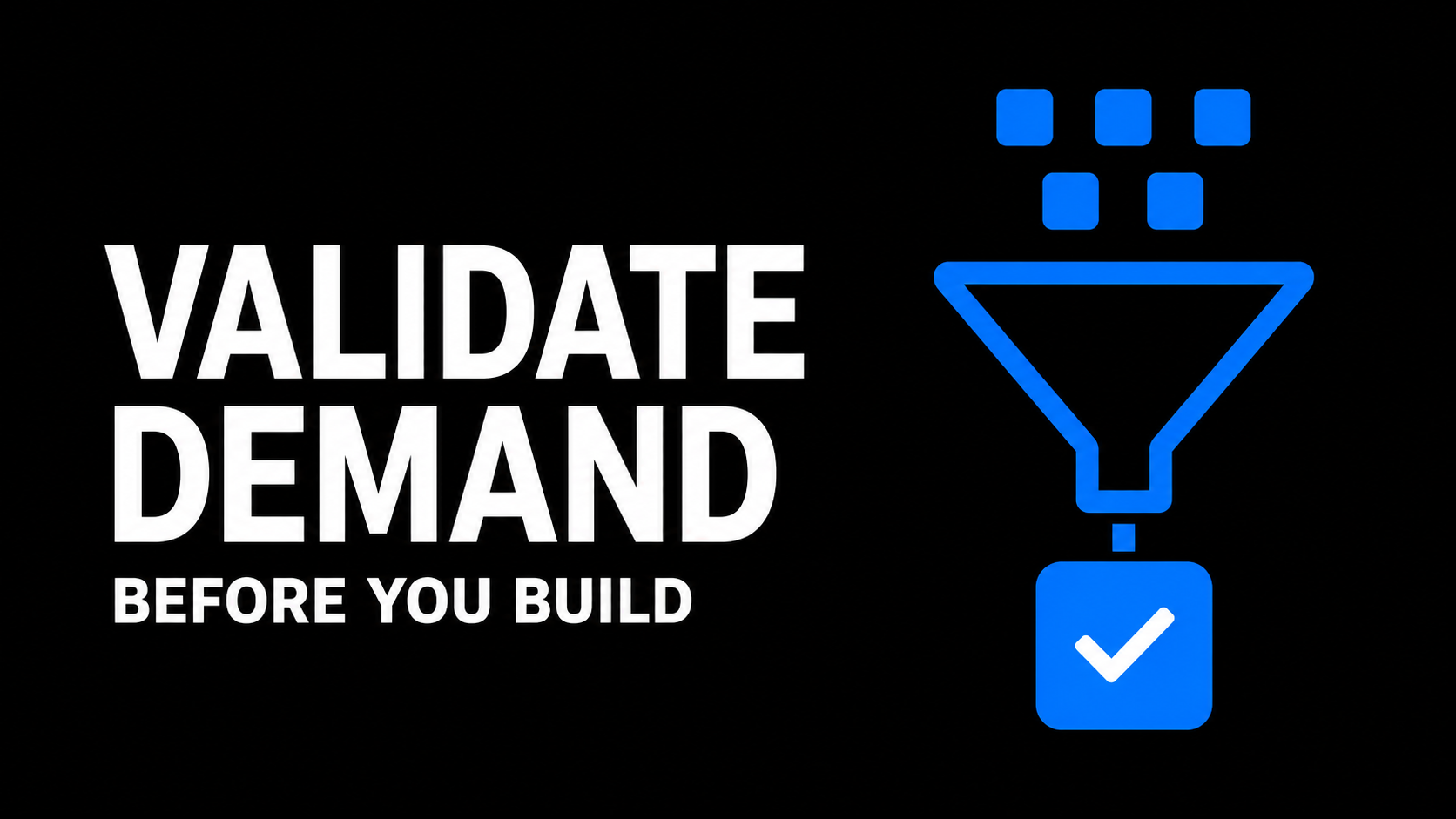 Validate Demand Before You Builf