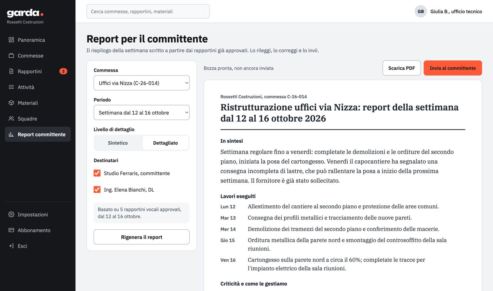 Il report settimanale per il committente, scritto da Garda a partire dai rapportini approvati.
